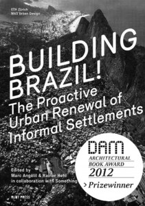 Cosmococo 2014_0002_UntitledBuilding Brazil! The Proactive Urban Renewal of Informal Settlements